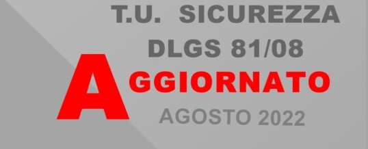 TESTO UNICO SALUTE E SICUREZZA AGGIORNATO AGOSTO 2022